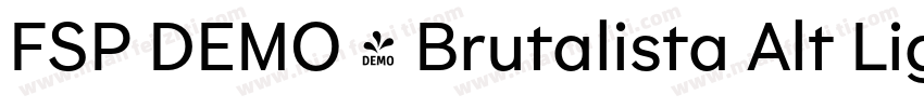 FSP DEMO - Brutalista Alt Light Re字体转换